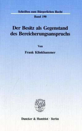 Der Besitz als Gegenstand des Bereicherungsanspruchs