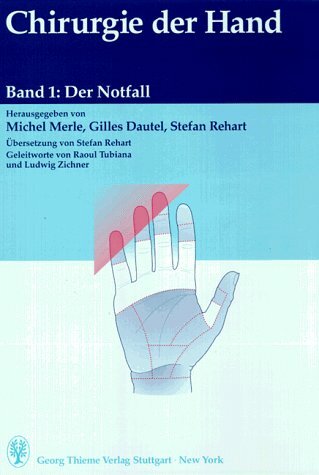 Chirurgie der Hand, 2 Bde., Bd.1, Der Notfall Chirurgie der Hand, 2 Bde., Bd.1, Der Notfall