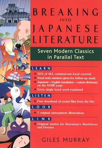 Breaking Into Japanese Literature: Seven Modern Classics In Paralle Text