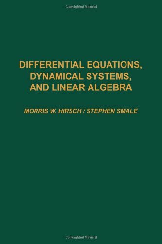 Differential Equations, Dynamical Systems, and Linear Algebra (Pure and Applied Mathematics (Academic Press), 60.)