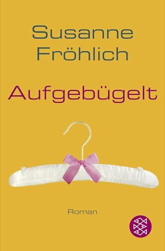 Aufgebügelt: Roman (Ein Andrea Schnidt Roman, Band 6)