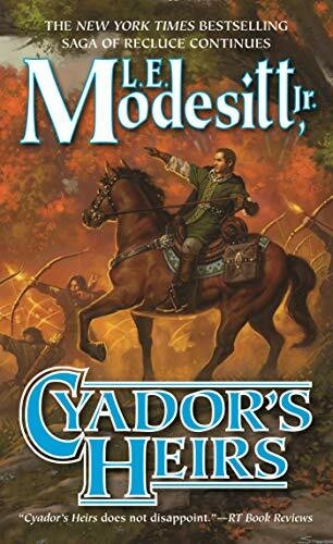 Cyador's Heirs (Saga of Recluce)