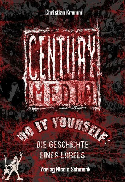 Century Media: Do It Yourself: Die Geschichte eines Labels