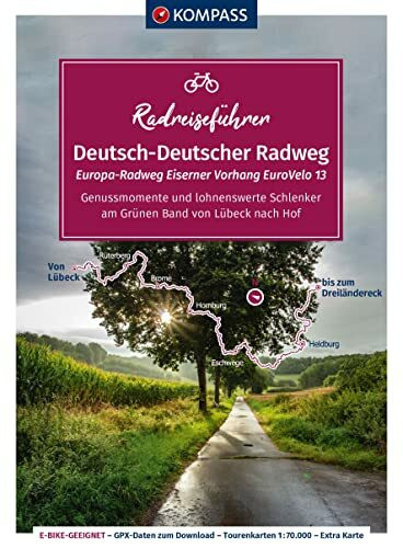 KOMPASS Radreiseführer Europa-Radweg Eiserner Vorhang / Deutsch-Deutscher Radweg: Am Grünen Band von Lübeck nach Hof - 1.100 km, mit Extra-Tourenkarte, Reiseführer und exakter Streckenbeschreibung