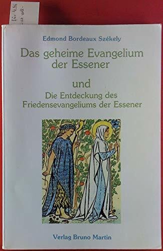 Das geheime Evangelium der Essener. Die Entdeckung des Friedensevangeliums der Essener und neue, geheime Schriften der Essener, Bd 4