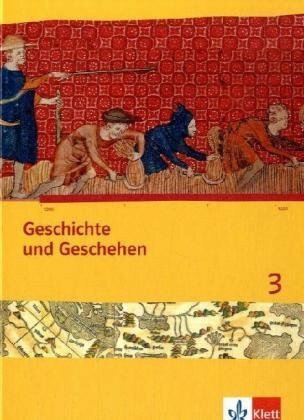 Geschichte und Geschehen 3. Ausgabe Bremen, Mecklenburg-Vorpommern, Niedersachsen Gymnasium: Schülerbuch mit CD-ROM Klasse 7 (Geschichte und Geschehen. Sekundarstufe I)
