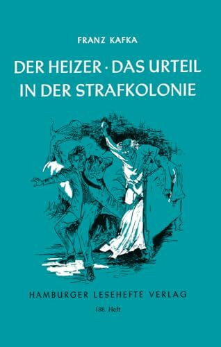 Der Heizer / Das Urteil / In der Strafkolonie: Erzählungen (Hamburger Lesehefte)