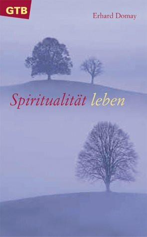 Spiritualität leben