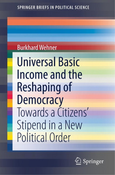 Universal Basic Income and the Reshaping of Democracy