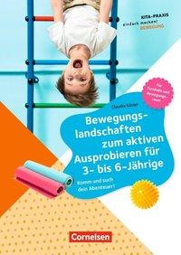 Bewegungslandschaften zum aktiven Ausprobieren für 3- bis 6-Jährige