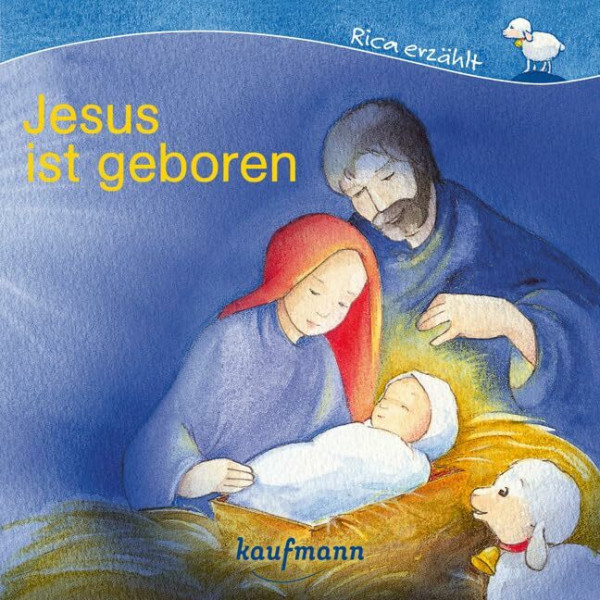 Jesus ist geboren (Rica erzählt)