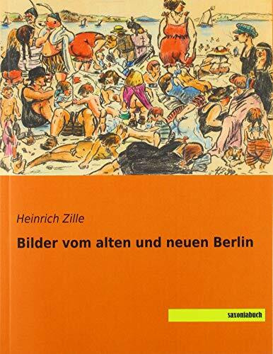 Bilder vom alten und neuen Berlin