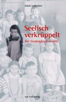 Seelisch verkrüppelt