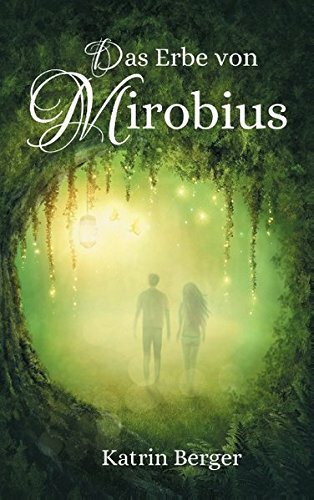 Das Erbe von Mirobius: Eine Welt voller Zauber und Magie