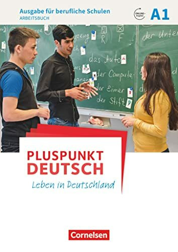 Pluspunkt Deutsch - Leben in Deutschland - Ausgabe für berufliche Schulen - A1: Arbeitsbuch mit Audio- und Lösungs-Downloads