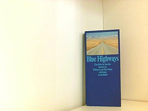 Blue Highways: Eine Reise in Amerika (suhrkamp taschenbuch)