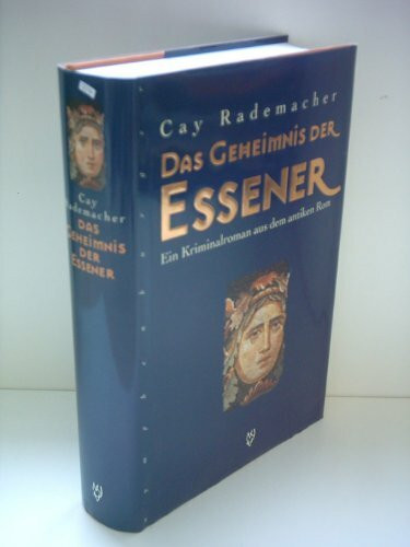 Das Geheimnis der Essener: Ein historischer Kriminalroman aus dem antiken Rom