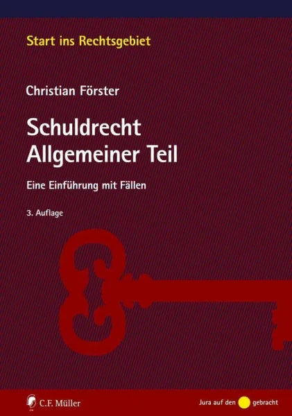 Schuldrecht Allgemeiner Teil: Eine Einführung mit Fällen (Start ins Rechtsgebiet)