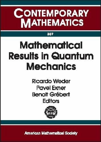 Mathematical Results in Quantum Mechanics: Proceedings of a Conference on Qmath-8 Mathematical Results in Quantum Mechanics, December 10-14, 2001, ... (Contemporary Mathematics, 307, Band 307)