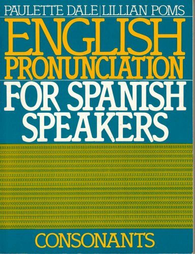 English Pronunciation for Spanish Speakers--Consonants