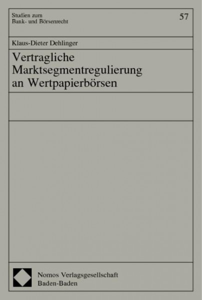 Vertragliche Marktsegmentregulierung an Wertpapierbörsen