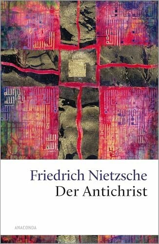 Der Antichrist: Fluch auf das Christentum (Große Klassiker zum kleinen Preis, Band 72)