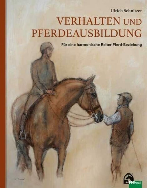Verhalten und Pferdeausbildung: Für eine harmonische Reiter-Pferd-Beziehung