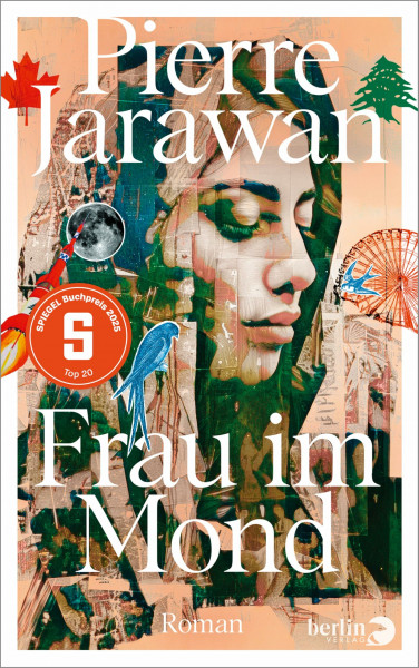 Frau im Mond: Roman | Nominiert für den SPIEGEL Buchpreis 2025 | Eine tragikomische Familiengeschichte zwischen Kanada und dem Nahen Osten