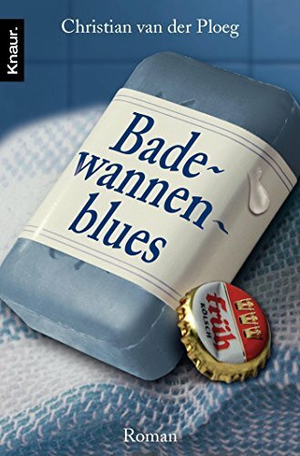 Badewannenblues: Roman