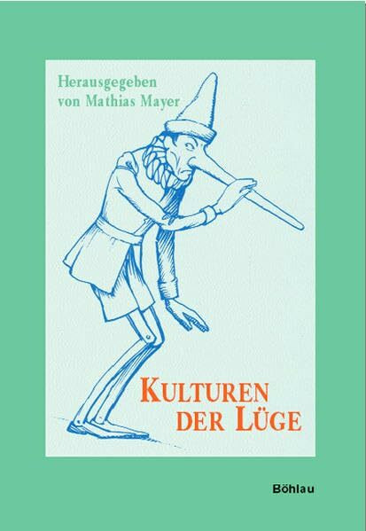 Kulturen der Lüge.: Herausgegeben von: Mathias Mayer