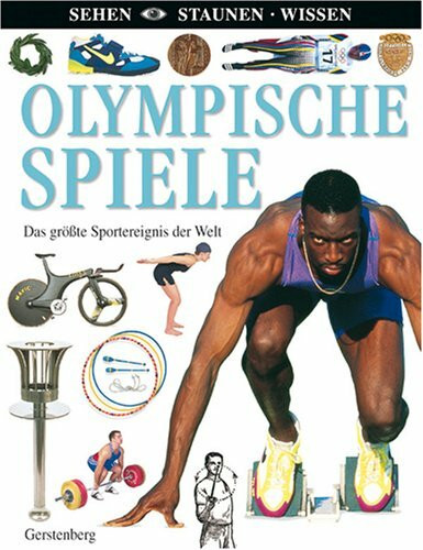 Olympische Spiele: Das größten Sportereignis der Welt