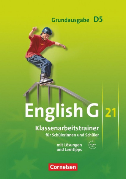 English G 21. Grundausgabe D 5. Klassenarbeitstrainer mit Lösungen und Audios online