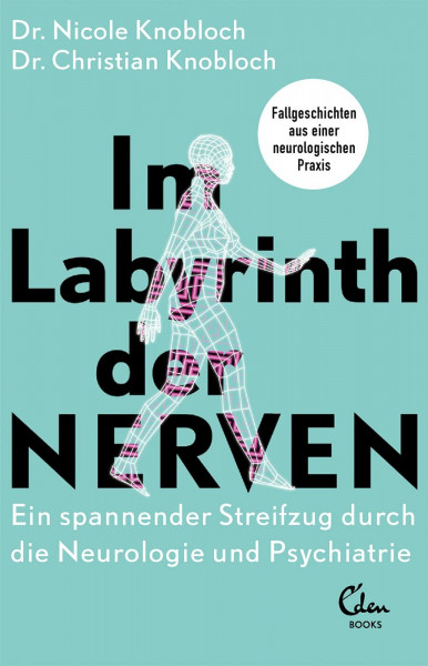 Im Labyrinth der Nerven: Ein spannender Streifzug durch die Neurologie und Psychiatrie