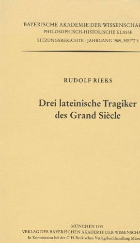 Drei lateinische Tragiker des Grand Siecle