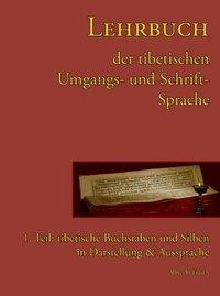 Lehrbuch der tibetischen Umgangs- & Schriftsprache 1