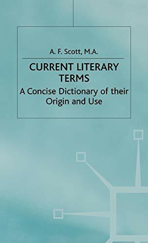Current Literary Terms: A Concise Dictionary of their Origin and Use