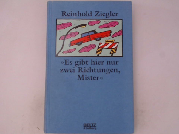Es gibt hier nur zwei Richtungen, Mister (Beltz & Gelberg)