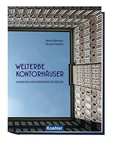 Welterbe Kontorhäuser: Hamburgs architektonische Perlen