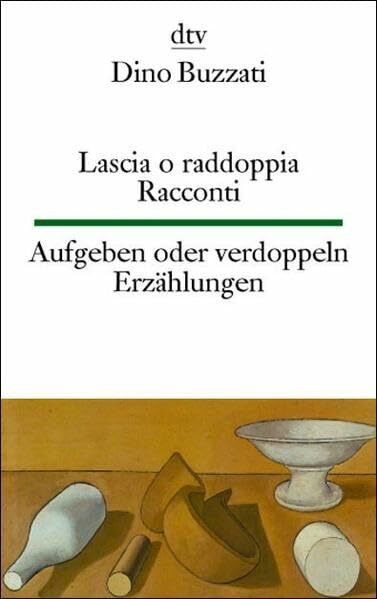 Lascia o raddoppia Aufgeben oder verdoppeln: Racconti – Erzählungen (dtv zweisprachig)