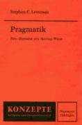 Pragmatik: Neu übertr. v. Martina Wiese (Konzepte der Sprach- und Literaturwissenschaft, 39, Band 39) Pragmatik: Neu übertr. v. Martina Wiese (Konzepte der Sprach- und Literaturwissenschaft, 39, Band 39)