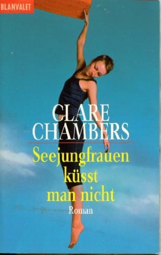 Seejungfrauen küsst man nicht: Roman. Aus d. Engl. v. Antje Althans