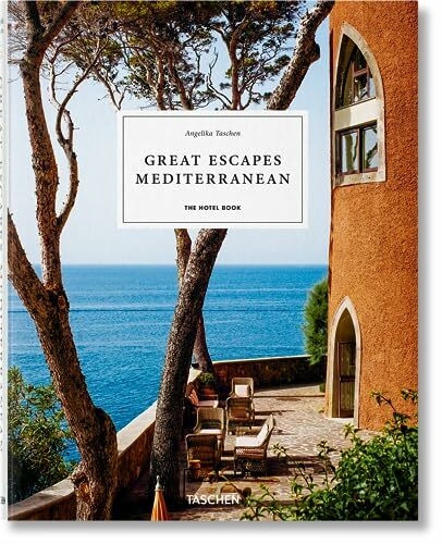 Great Escapes Mediterranean: The Hotel Book