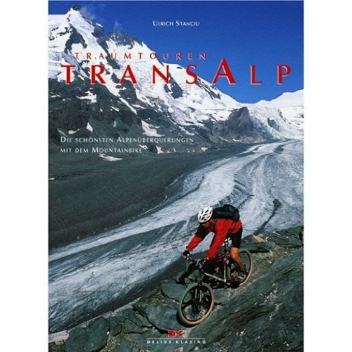 Traumtouren Transalp. Die schönsten Alpenüberquerungen mit dem Mountainbike. Buch plus CD-Rom.