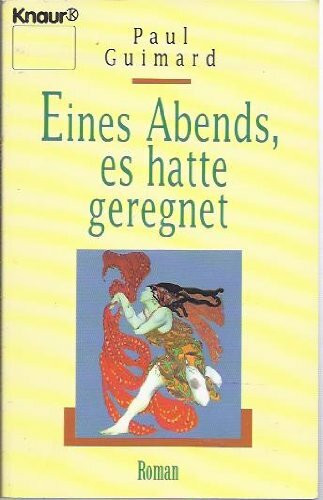 Eines Abends, es hatte geregnet: Roman (Knaur Taschenbücher. Romane, Erzählungen)