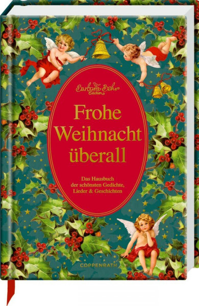 Frohe Weihnacht überall: Das Hausbuch der schönsten Gedichte, Lieder & Geschichten (Schmuckausgabe)