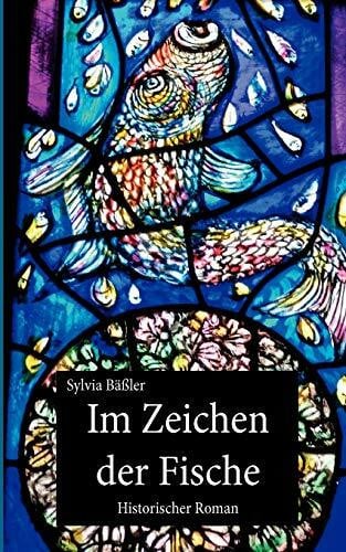 Im Zeichen der Fische: Historischer Roman