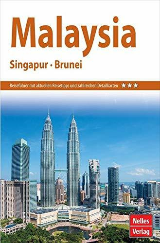 Nelles Guide Reiseführer Malaysia - Singapur - Brunei (Nelles Guide: Deutsche Ausgabe)