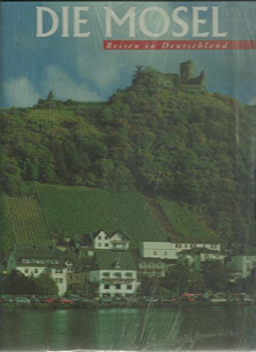 Die Mosel (Reisen in Deutschland)