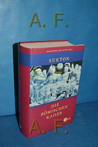 Die römischen Kaiser. (Bibliothek der Alten Welt)