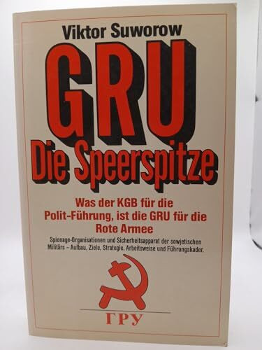 GRU. Die Speerspitze